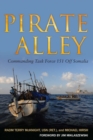 Image for Pirate Alley: commanding Task Force 151 off Somalia
