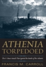 Image for Athenia Torpedoed: The U-Boat Attack That Ignited the Battle of the Atlantic