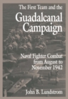 Image for The first team and the Guadalcanal campaign: naval fighter combat from August to November 1942