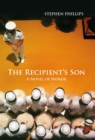 Image for The recipient&#39;s son: a novel of honor