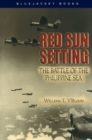 Image for Red sun setting: the Battle of the Philippine Sea