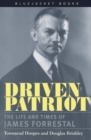 Image for Driven patriot: the life and times of James Forrestal