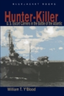 Image for Hunter-killer: U.S. escort carriers in the Battle of the Atlantic