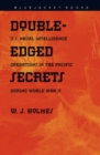 Image for Double-edged secrets: U.S. naval intelligence operations in the Pacific during World War II