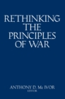 Image for Rethinking the principles of war
