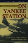 Image for On Yankee Station: The Naval Air War over Vietnam