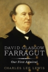 Image for David Glasgow Farragut: Our First Admiral