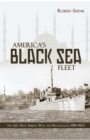 Image for America&#39;s Black Sea fleet: the U.S. Navy amidst war and revolution, 1919-1923