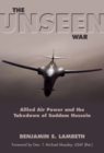 Image for The unseen war: allied air power and the takedown of Saddam Hussein