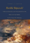 Image for Horrible shipwreck!: a full, true and particular account of the melancholy loss of the British convict ship Amphitrite, the 31st August 1833, off Boulogne, when 108 female convicts, 12 children, and 13 seamen met with a watery grave, in sight of thousands, none being sa
