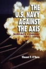 Image for The U.S. Navy against the Axis: surface combat, 1941-1945