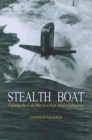 Image for Stealth boat: fighting the Cold War in a fast-attack submarine