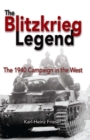 Image for The Blitzkrieg Legend: The 1940 Campaign in the West