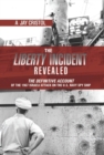 Image for The Liberty incident revealed: the definitive account of the 1967 Israeli attack on the U.S. Navy spy ship