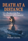 Image for Death at a Distance: The Loss of the Legendary USS Harder