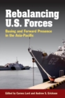 Image for Rebalancing U.S. forces  : basing and forward presence in the Asia-Pacific