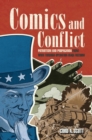 Image for Comics and conflict: patriotism and propaganda from WWII through Operation Iraqi Freedom