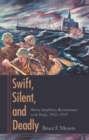 Image for Swift, silent, and deadly: Marine amphibious reconnaissance in the Pacific, 1942-1945