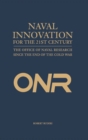 Image for Naval Innovation for the 21st Century: The Office of Naval Research Since the End of the Cold War