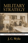 Image for Military Strategy: A General Theory of Power Control