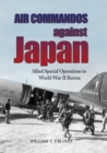 Image for Air commandos against Japan: Allied special operations in World War II Burma