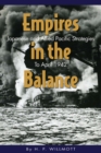 Image for Empires in the balance: Japanese and Allied Pacific strategies to April 1942
