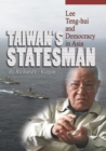 Image for Taiwan&#39;s statesman: Lee Teng-Hui and democracy in Asia