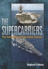 Image for The supercarriers: the Forrestal and Kitty Hawk classes