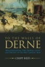 Image for To the Walls of Derne : William Eaton, the Tripoli Coup, and the End of the First Barbary War