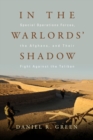 Image for In the Warlords&#39; Shadow : Special Operations Forces, the Afghans, and Their Fight Against the Taliban