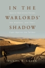 Image for In the warlords&#39; shadow: special operations forces, the Afghans, and their fight against the Taliban