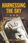 Image for Harnessing the sky: Frederick &quot;Trap&quot; Trapnell, the U.S. Navy&#39;s aviation pioneer, 1923-52