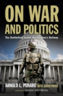 Image for On War and Politics : The Battlefield Inside Washington&#39;s Beltway