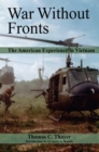 Image for War without fronts: the American experience in Vietnam