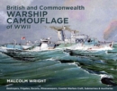 Image for British and Commonwealth Warship Camouflage of WWII: Destroyers, Frigates, Sloops, Escorts, Minesweepers, Submarines, Coastal Forces and Auxiliaries