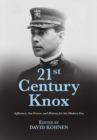 Image for 21st Century Knox: Influence, Sea Power, and History for the Modern Era