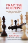 Image for Practise to deceive  : learning curves of military deception planners