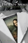 Image for Lady Speaks: Uncovering the Secrets of the Mona Lisa