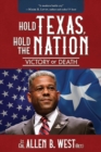 Image for Hold Texas, Hold the Nation: Victory or Death