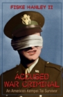 Image for Accused War Criminal: An American Kempei Tai Survivor