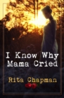 Image for I Know Why Mama Cried