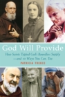 Image for God Will Provide: How Saints Tapped God&#39;s Boundless Supply - And 9 Ways You Can, Too