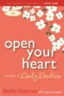 Image for Open Your Heart: 12 Weeks of Devotions for Your Whole Life