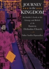 Image for Journey to the Kingdom: An Insider&#39;s Look at the Liturgy and Beliefs of the Eastern Orthodox Church