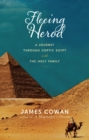 Image for Fleeing Herod: A Journey through Coptic Egypt with the Holy Family