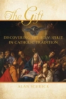 Image for Gift: The Holy Spirit in Catholic Tradition