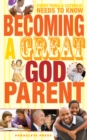 Image for Becoming a Great Godparent: Everything a Catholic Needs to Know