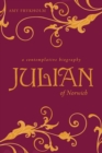 Image for Julian of Norwich: A Contemplative Biography