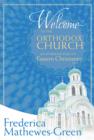 Image for Welcome to the Orthodox Church: An Introduction to Eastern Christianity