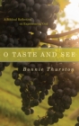 Image for O Taste and See: A Biblical Reflection on Experiencing God